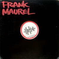 Frank Maurel / Turn It Up c/w He Said