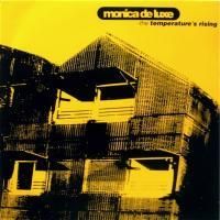 Monica De Luxe / The Temperature's Rising