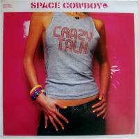 Space Cowboy / Crazy Talk