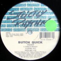 Butch Quick / Higher