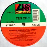 Ten City / Whatever Makes You Happy