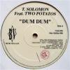 T. Solomon Feat. Two Potatos / Dum Dum