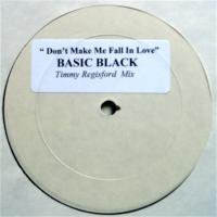 Basic Black / Don't Make Me Fall In Love