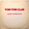 Tom Tom Club Wordy Rappinghood