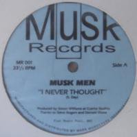 Musk Men / I Never Thought c/w Explosions