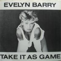 Evelyn Barry / Take It As A Game