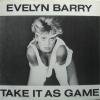 Evelyn Barry Take It As A Game