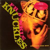Frankie Knuckles / Beyond The Mix