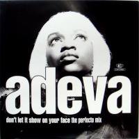Adeva / Don't Let It Show On Your Face