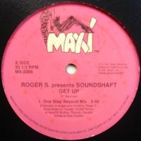 Roger S. presents Soundshaft / Get Up