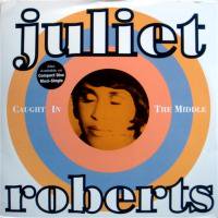 Juliet Roberts / Caught In The Middle