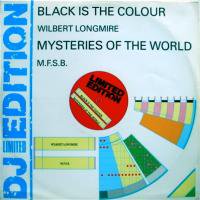 Wilbert Longmire / Black Is The Colour c/w MFSB / Mysteries Of The World