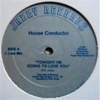 House Conductor / Tonight I'm Going To Love You