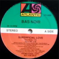 Bas Noir / Superficial Love
