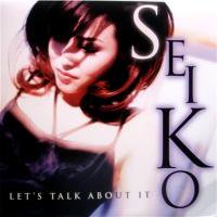 Seiko / Let's Talk About It