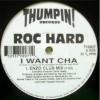Roc Hard I Want Cha