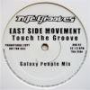 Eastside Movement / Touch The Groove
