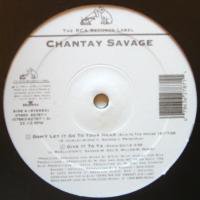 Chantay Savage / Don't Let It Go To Your Head