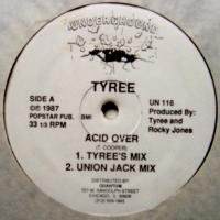 Tyree / Acid Over