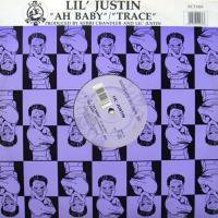 Lil' Justin / Ah Baby c/w Trace