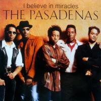 The Pasadenas / I Believe In Miracles