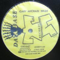 Gary Michael Wade / Dreams