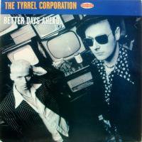 Tyrrel Corporation / Better Days Ahead