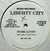 Liberty City / Some Lovin'