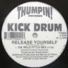 Kick Drum Release Yourself Get Loose