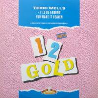 Terri Wells / I'll Be Around c/w You Make It Heaven