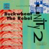 Unity 2 / Buckwheat The Rebel