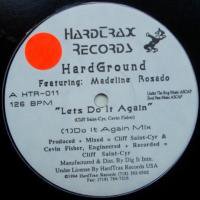 Hardground Featuring Madeline Rosado / Let's Do It Again
