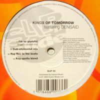 Kings Of Tomorrow Featuring Densaid / I'm So Grateful