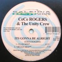 Ce Ce Rogers & The Unity Crew / Its Gonna Be Alright