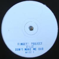 Fingers Project / Don't Make Me Dub