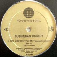 Suburban Knight / The Groove