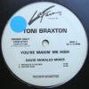 Toni Braxton / You're Makin' Me High