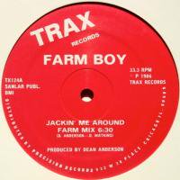 Farm Boy / Jackin' Me Around