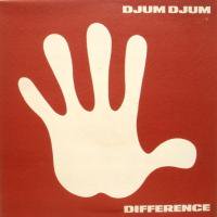 Djum Djum / Difference