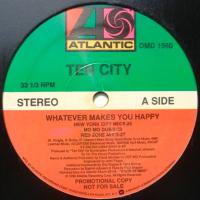 Ten City / Whatever Makes You Happy