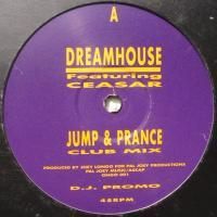 Dreamhouse / Jump & Prance