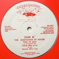 Chip E. The Godfather Of House / Time To Jack