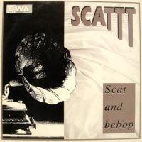 Scattt / Scat And Bebop