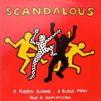 2 Puerto Ricans, A Blackman And A Dominican / Scandalous