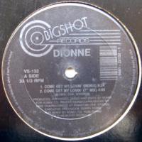 Dionne / Come Get My Lovin'