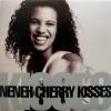 Neneh Cherry / Kisses On The Wind