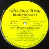 Blakk Society / Just Another Lonely Day