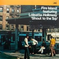 Fire Island / Shout To The Top