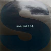 Shiva / Work It Out
