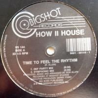 How II House / Time To Feel The Rhythm